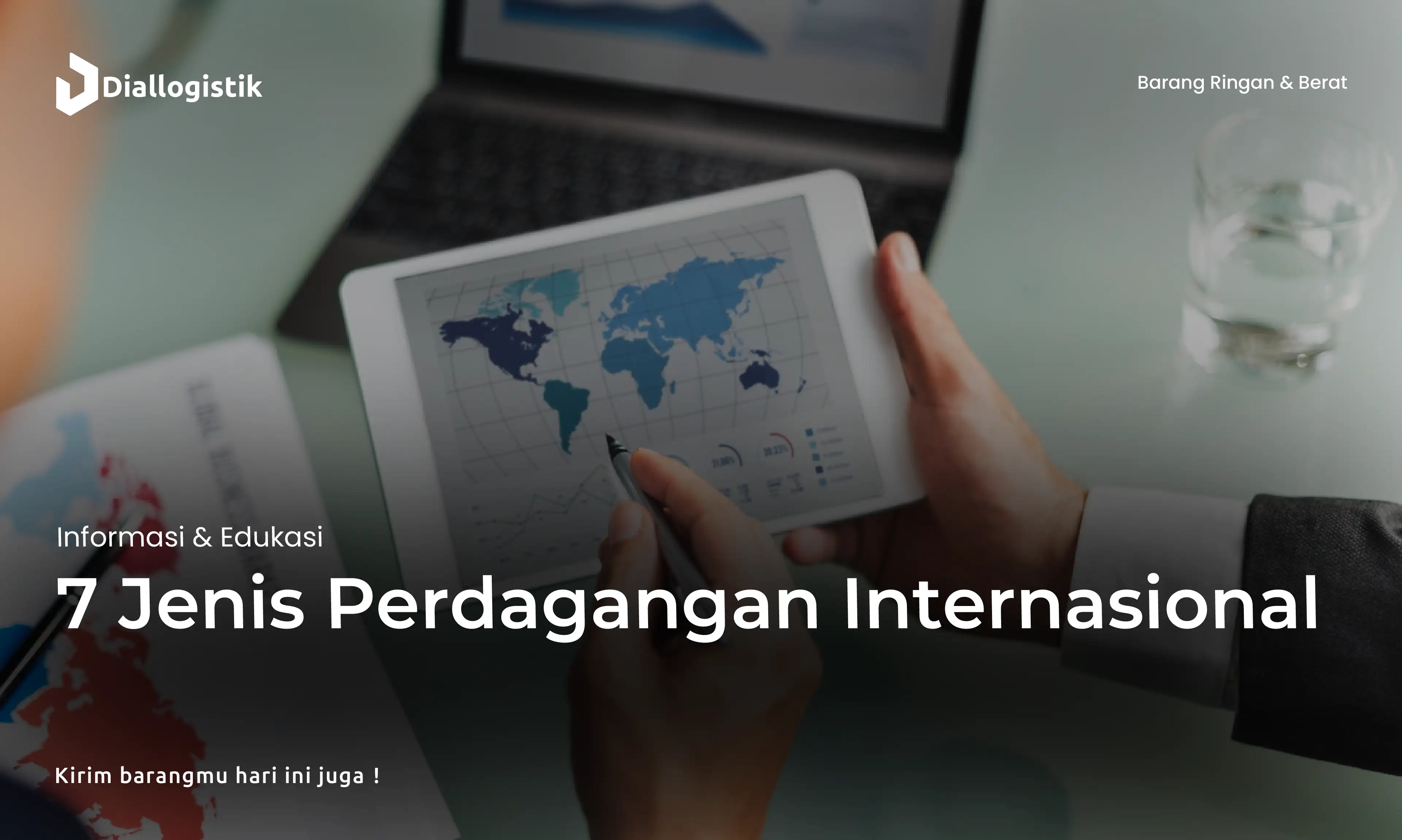 7_jenis_perdaganga_internasional_yang_perlu_diketahui