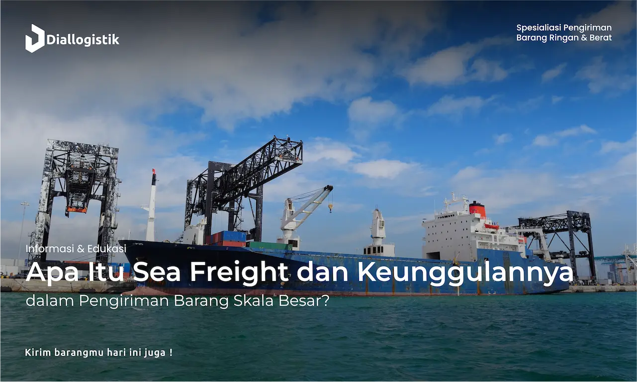 apa_itu_sea_freight_dan_keunggulannya_dalam_pengiriman_barang_skala_besar