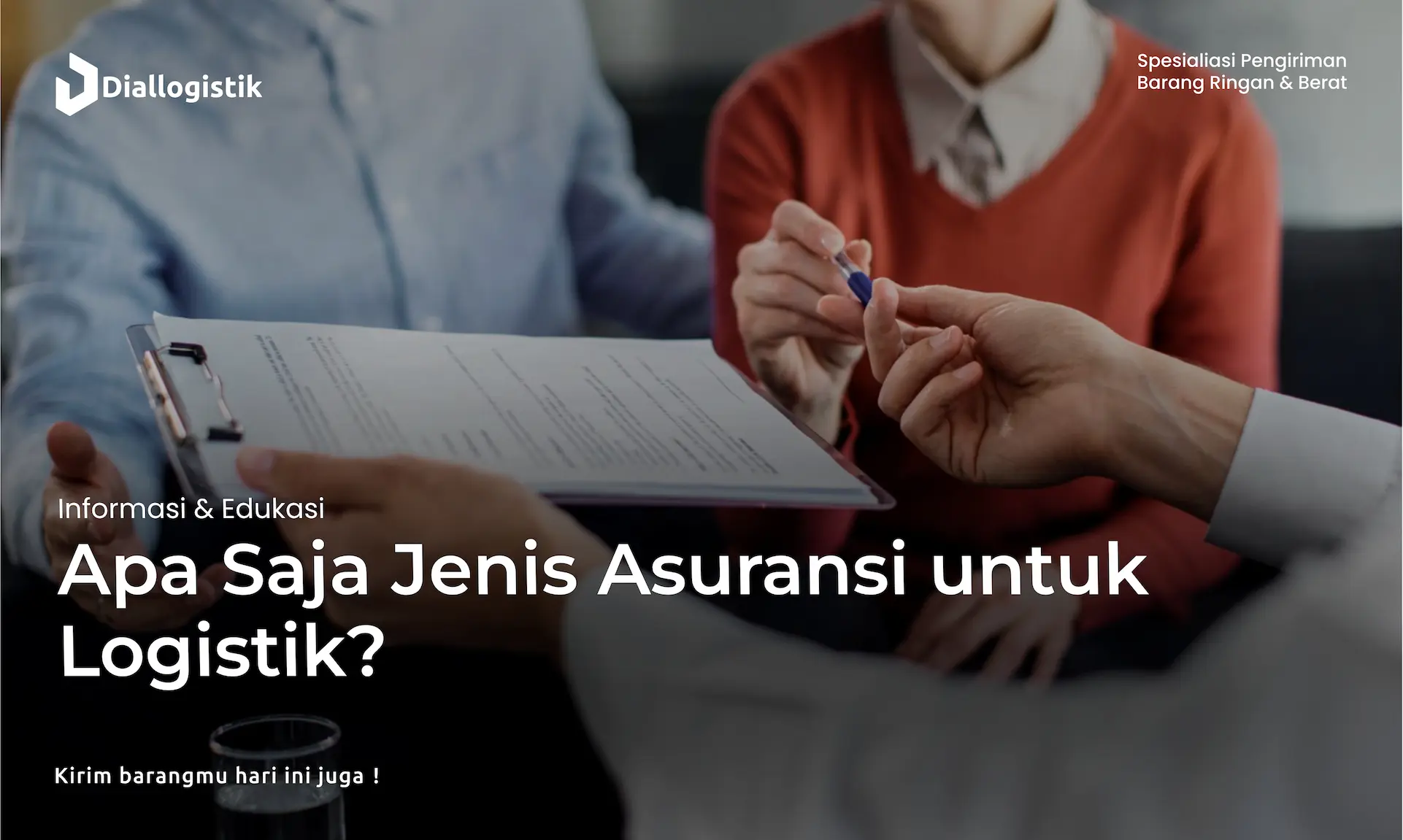 Diallogistik | Apa Saja Jenis Asuransi untuk Logistik?