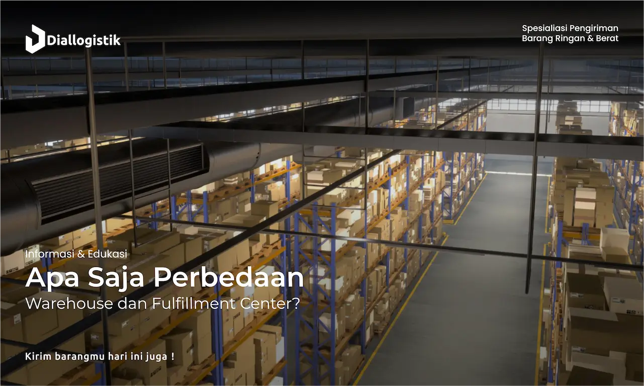 apa_saja_perbedaan_warehouse_dan_fulfillment_center