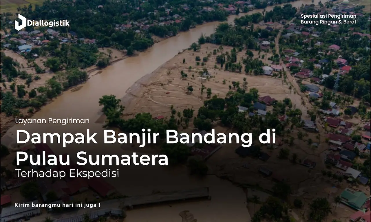 dampak_banjir_bandang_di_pulau_sumatera_terhadap_ekspedisi