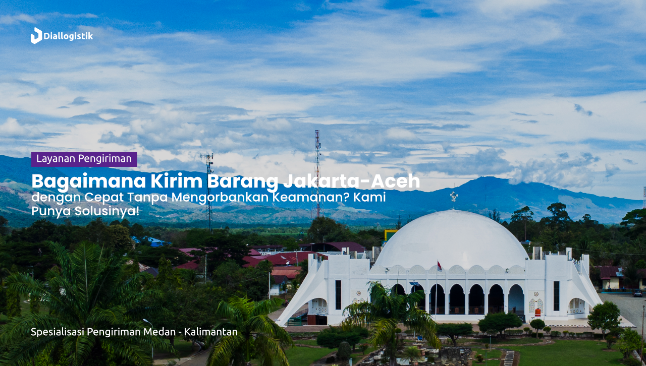 ekspedisi_jakarta_aceh_pengiriman_cepat_dan_aman