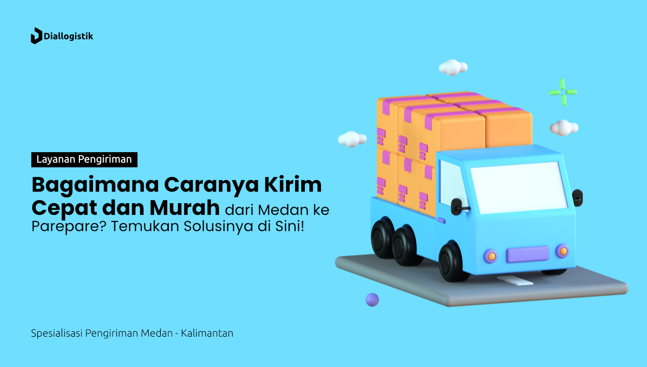 ekspedisi_medan_parepare_murah_pengiriman_tepat_waktu