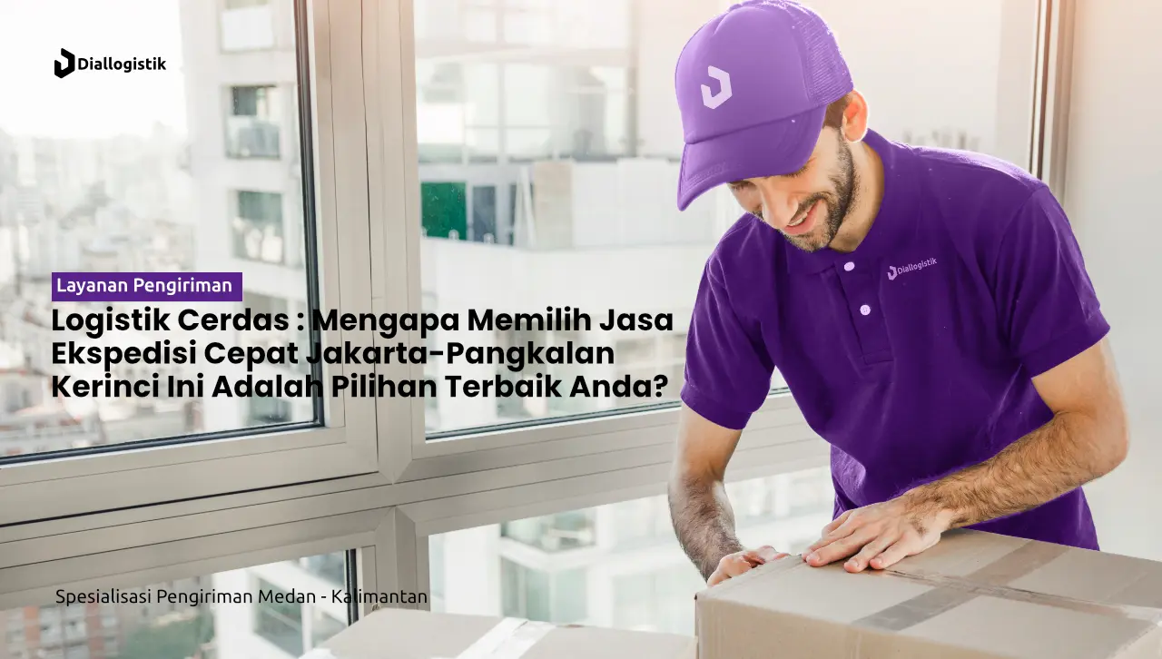 jasa_ekspedisi_jakarta_pangkalan_kerinci_pengiriman_cepat