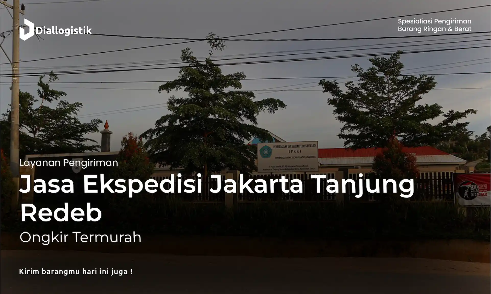 jasa_ekspedisi_jakarta_tanjung_redep_ongkir_termurah