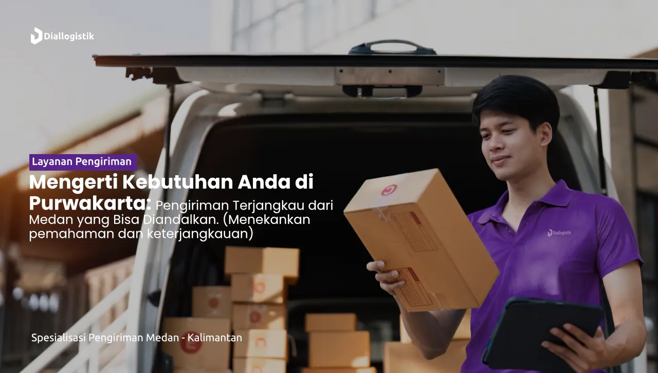 jasa_ekspedisi_medan_purwakarta_biaya_pengiriman_terjangkau
