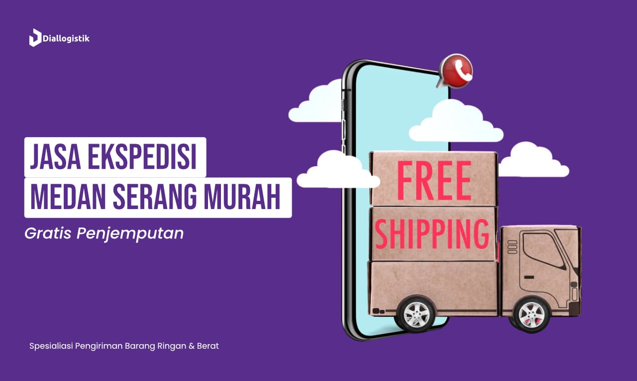 Jasa Ekspedisi Medan Serang Murah Gratis Penjemputan