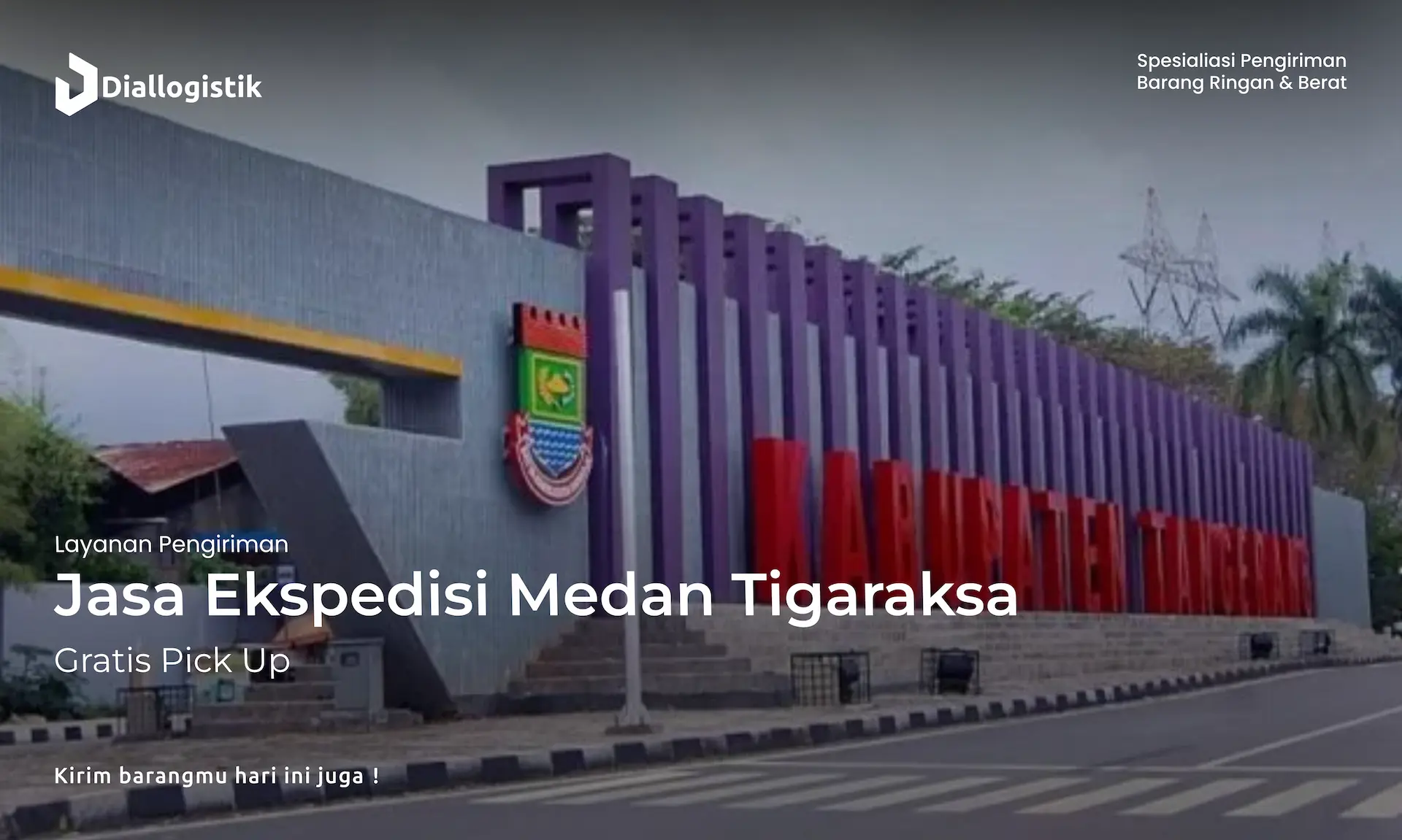 jasa_ekspedisi_medan_tigaraksa_gratis_pick_up