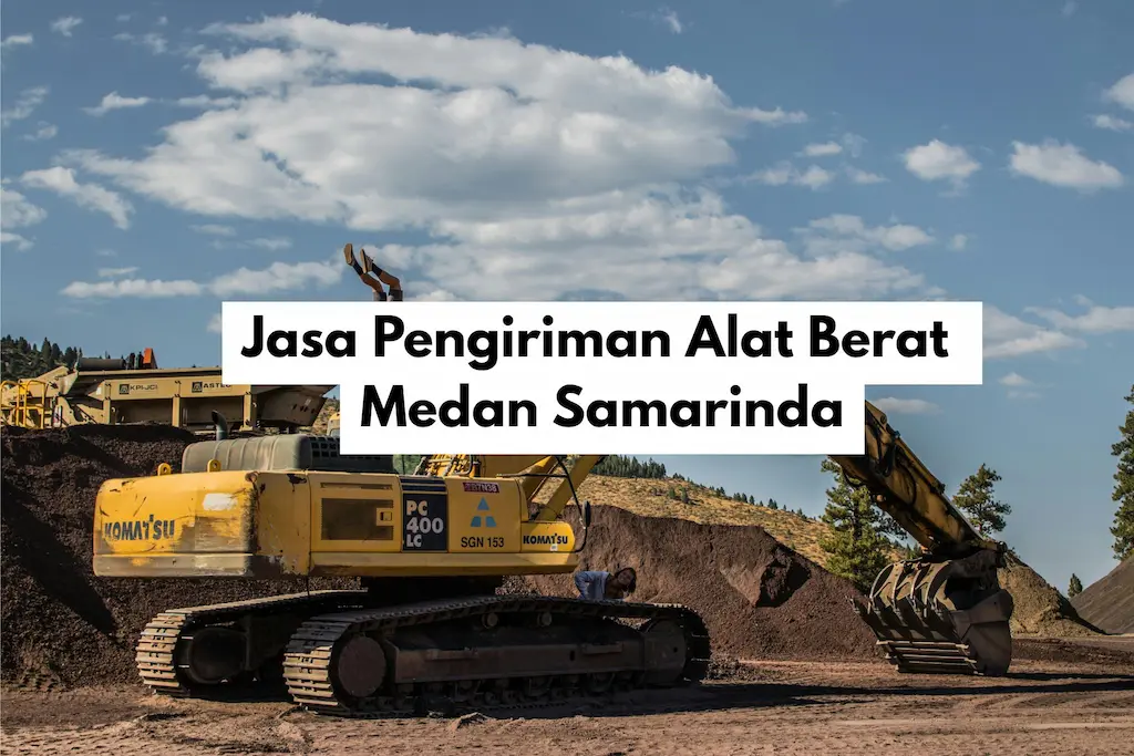 jasa_pengiriman_alat_berat_medan_samarinda