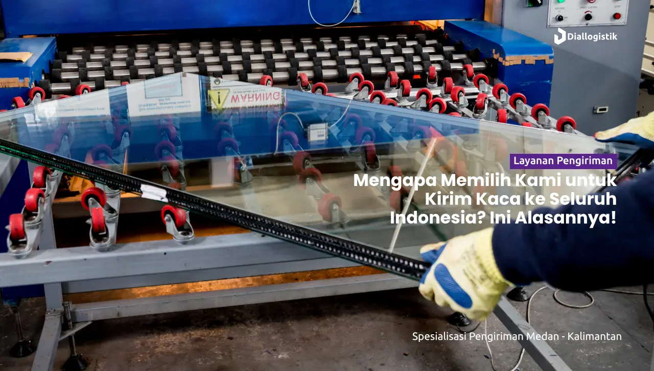 jasa_pengiriman_barang_kaca_ke_seluruh_indonesia