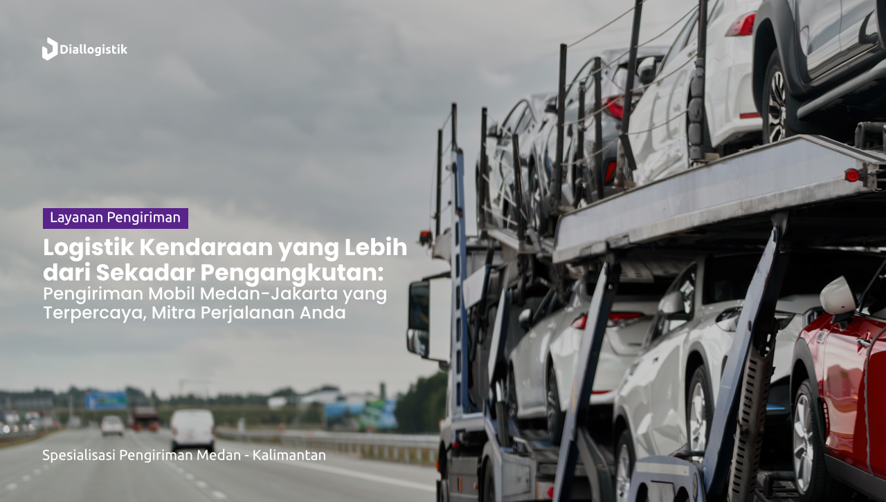 jasa_pengiriman_mobil_dari_medan_ke_jakarta_terpercaya