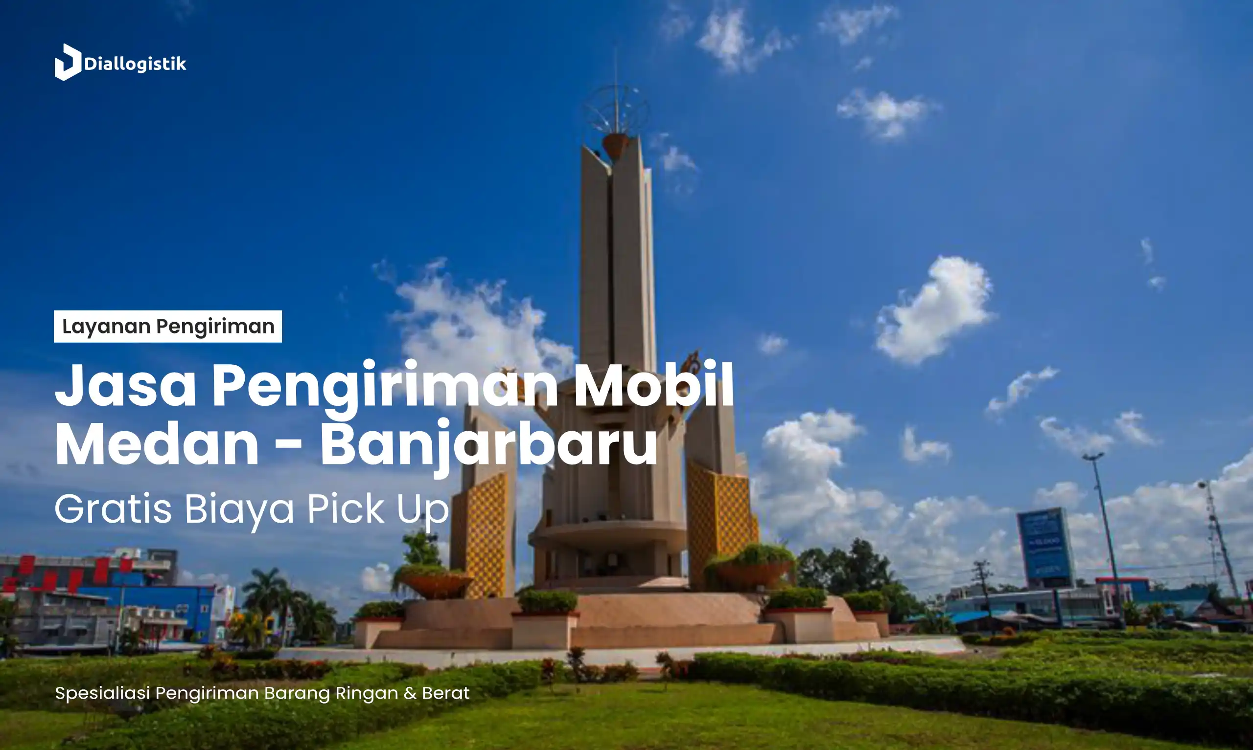 jasa_pengiriman_mobil_medan_banjarbaru_gratis_biaya_pick_up