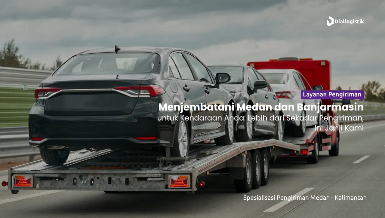 jasa_pengiriman_mobil_medan_banjarmasin