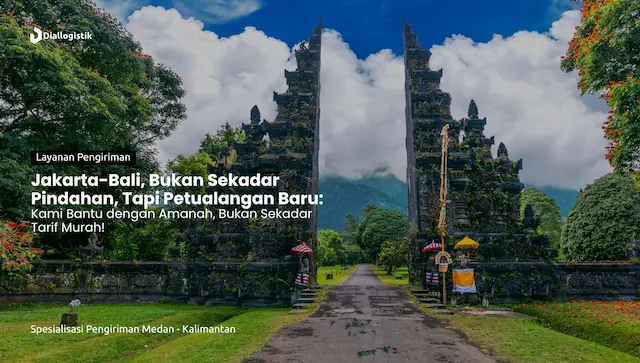 jasa_pindahan_jakarta_ke_bali_profesional_tarif_bersahabat