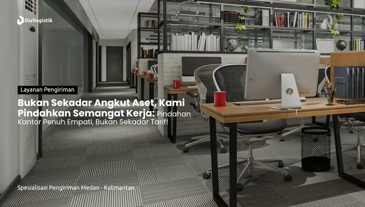 jasa_pindahan_kantor_medan_proses_cepat_anti_ribet_dan_biaya_hemat