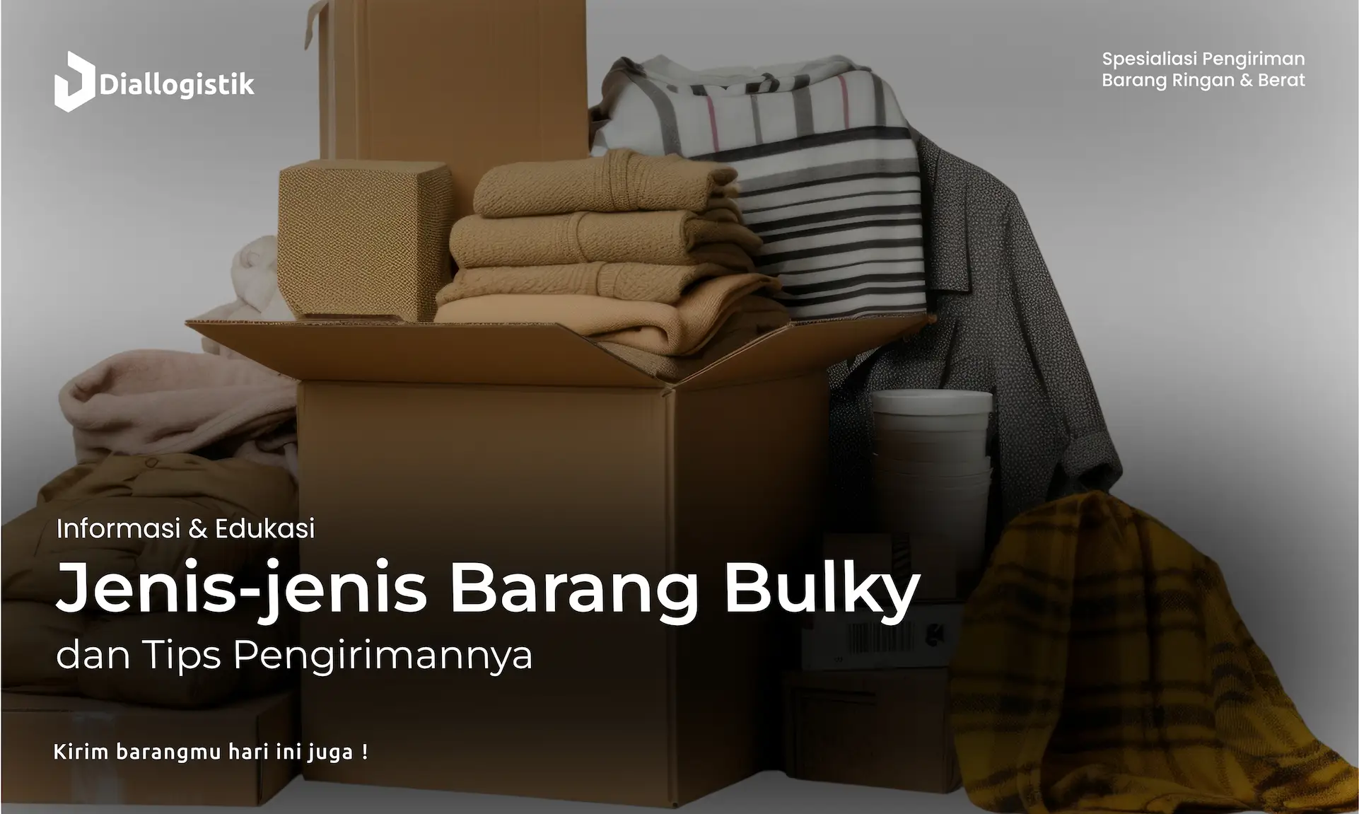 jenis_jenis_barang_bulky_dan_tips_pengirimannya