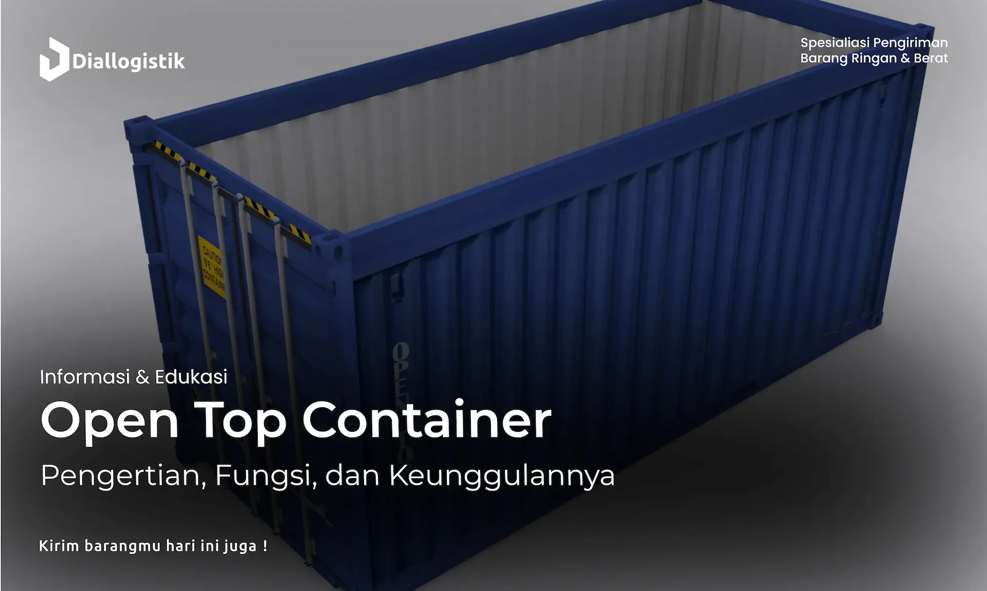 open_top_container_pengertian_fungsi_dan_keunggulannya