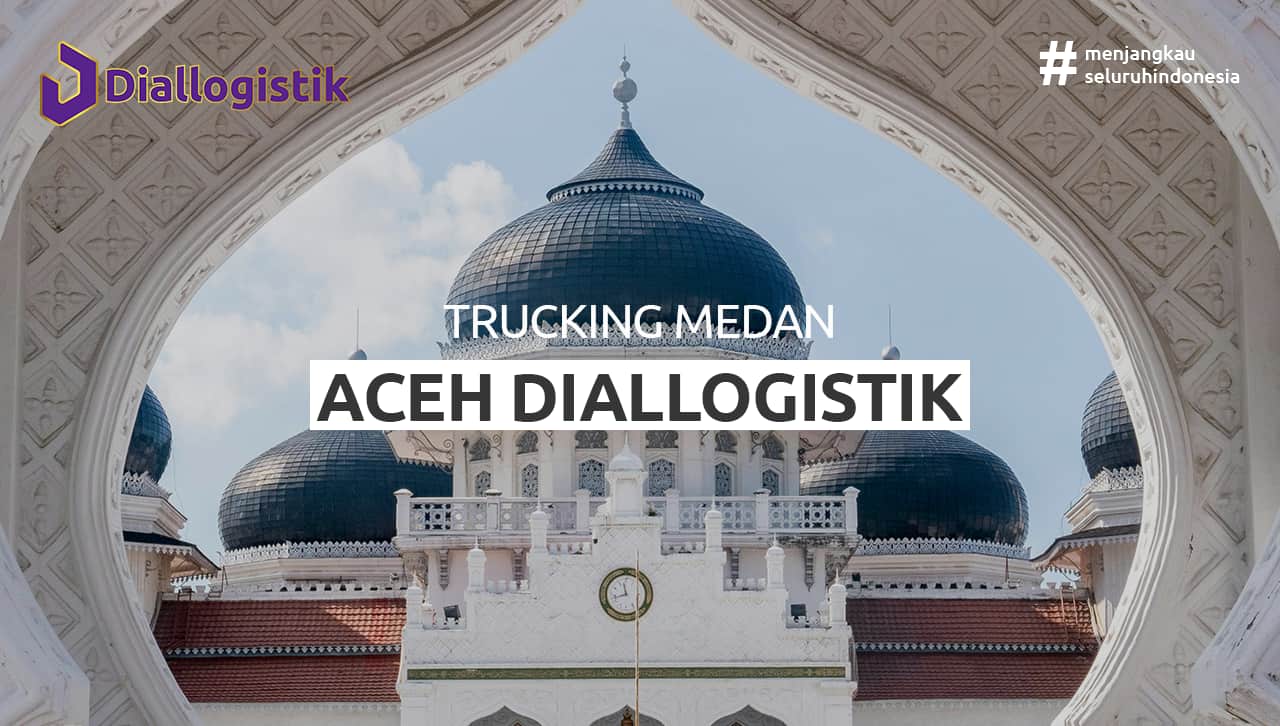 trucking_medan_aceh_diallogistik
